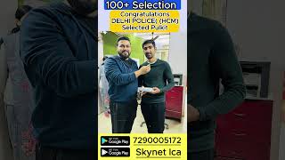 Skynet ICA Delhi Police HCM Selected  congratulations Pulkit trendingskynetica [upl. by Adnuahsal]