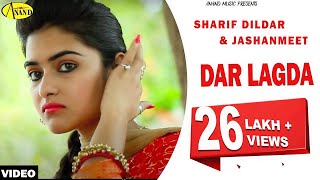 Sharif Dildar I Dar Lagda I Anand Music I Latest Punjabi Song 2019 [upl. by Heyward]