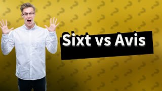 Is Sixt owned by Avis [upl. by Nah]