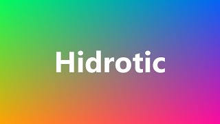 Hidrotic  Medical Meaning and Pronunciation [upl. by Ahtaga]