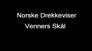 Norske Drekkeviser  Venners Skål [upl. by Haily]