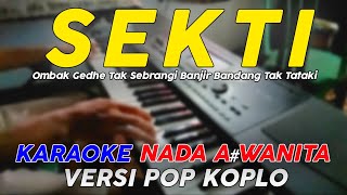 Sekti  Karaoke Nada Wanita  Versi Pop Dangdut Koplo [upl. by Ahtaga]