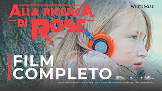 ALLA RICERCA DI ROSE  Film Completo in Italiano 6K [upl. by Crescantia]