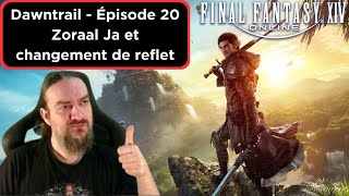 Final Fantasy 14  Épopée Dawntrail  Zoraal Ja et changement de reflet [upl. by Kaule652]