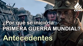 El ORIGEN de La Primera GUERRA MUNDIAL🔻 [upl. by Blanca]