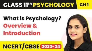 Class 11 Psychology Chapter 1  What is Psychology  Overview and Introduction [upl. by Angadreme916]