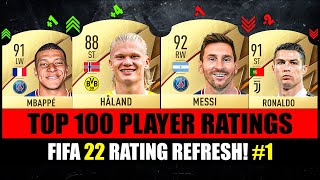 FIFA 22  TOP 100 RATINGS 😱🔥 ft Haaland Messi Ronaldo… [upl. by Enaitsirhc]