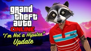 GTA Online  quotIm Not a Hipsterquot Update All DLC Content [upl. by Boffa]