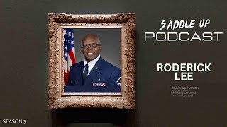 Roderick Lee  Saddle Up Podcast  S3 E6 [upl. by Atiuqahc]