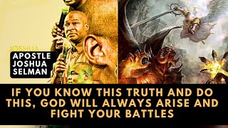 If You Know This Truth God Will Always Arise And Fight Your Battles  Apostle Joshua Selman [upl. by Killam857]