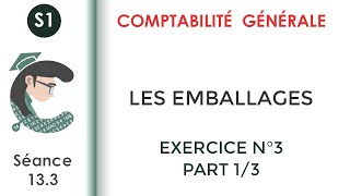 Les Emballages Exercice corrigé N°3 13 Comptabilitégénérale1 [upl. by Ida512]