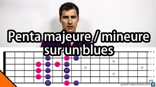 Penta majeure  Penta mineure sur un blues [upl. by Atsyrk]