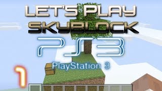 Lets Play Minecraft SkyBlock EP 1  Minecraft PS3 Edition Playstation 3 [upl. by Gehlbach456]