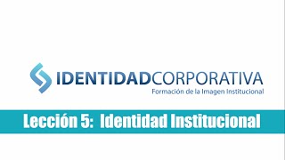 ¿Qué es la Identidad Institucional o Corporativa [upl. by Alwin]