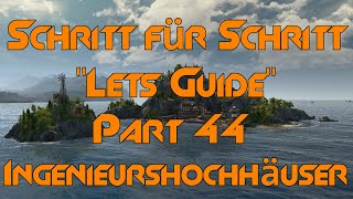 Part 44 Ingenieurshochhäuser Schritt für Schritt Lets Guide Anno 1800 [upl. by Sidney]