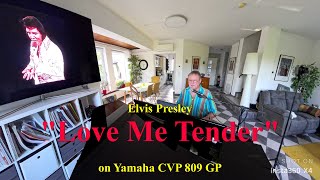 Elvis Presley quotLove me Tenderquot on Yamaha CVP 809 GP [upl. by Loomis]