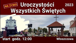 Uroczystości Wszystkich Świętych  MszaŚwięta  Włoszczowa 2023 [upl. by Nohj]