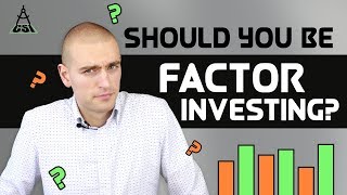 Should You Be Factor Investing [upl. by Eniloj]