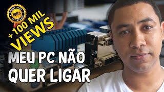 Meu PC não quer ligar Como resolver [upl. by Cynara]