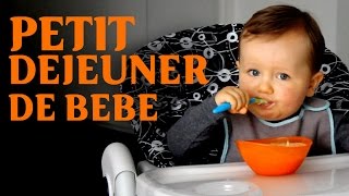 👶 PETIT DÉJEUNER DE BÉBÉ  BABY BREAKFAST [upl. by Jelene419]