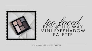 Best Neutral Cool Toned Mini Palette  Too Faced Born This Way Palette [upl. by Rokach]