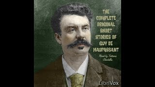 Complete Original Short Stories of Guy de Maupassant by Guy de Maupassant Part 16  Full Audio Book [upl. by Naujaj]