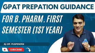 How to Start Preparing for GPAT from B Pharm First Semester 1st Year \ Dr Puspendra [upl. by Akinna]