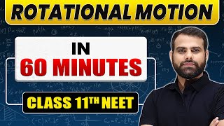 Complete ROTATIONAL MOTION in 60 Minutes  Class 11th NEET [upl. by Norraf]