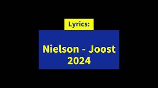 Lyrics Nielson  Joost 2024 [upl. by Robinett]