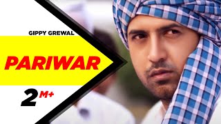 Gippy Grewal Pariwar Official Video Brand New Punjabi Song full HD  Punjabi Songs  Speed Records [upl. by Cruickshank]