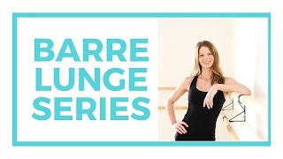 New Barre Lower Body Lunge Series [upl. by Colligan956]