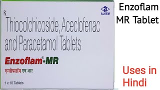 Enzoflam MR Tablet uses side effects and doses in Hindi [upl. by Ferrand]