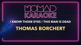 Thomas Borchert  I Know Those Eyes  This Man Is Dead Duet Karaoke [upl. by Ladew]