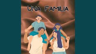 Una Familia [upl. by Rhyner840]