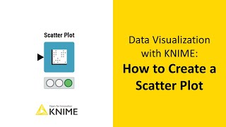 Data Visualization with KNIME How to Create a Scatter Plot [upl. by Azitram]