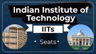 IITs  Indian institute of technology list and seats [upl. by Luce]