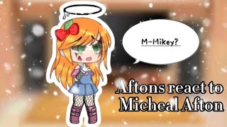 Afton Family react to Micheal AftonFirst Aftons vidGlamikeMY AUREAD PINNED COMMENT♡ [upl. by Shulock426]