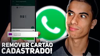 Como REMOVER CARTÃO cadastrado no WHATSAPP PAY [upl. by Pulsifer]