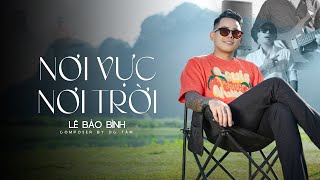 NƠI VỰC NƠI TRỜI BALLAD  LÊ BẢO BÌNH  OFFICIAL LYRICS VIDEO [upl. by Yttap]