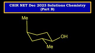 Chair Conformation of Cyclohexane  Stereochemistry  CSIR NET Dec 2023 Chemistry Solutions Part B [upl. by Bobbe]