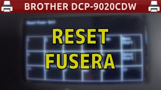 BROTHER DCP9020CDW 🖨️ Reset fusera [upl. by Weir]