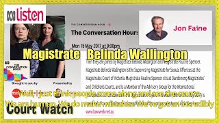 2017 Victorian Magistrate Belinda Wallington w Jon Faine ABC [upl. by Yenaiv]