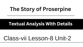 The Story of Proserpine classvii Lesson8 unit2 textual analysis [upl. by Pike]