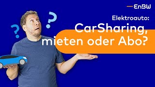 EAuto Carsharing mieten oder Abo Der Vergleich  EnBW EWissen [upl. by Katherine]