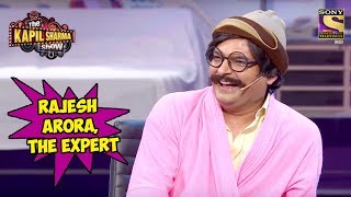 Rajesh Arora The Expert  The Kapil Sharma Show [upl. by Enilarak929]