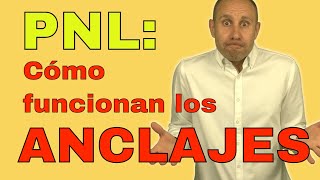 Cómo funcionan los anclajes en PNL  Programacion Neurolinguistica [upl. by Ihcelek747]