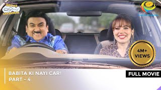 Babita ki Nayi Car  FULL MOVIE  Part 4  Taarak Mehta Ka Ooltah Chashmah Ep 3736 to 3739 [upl. by Acinoj]