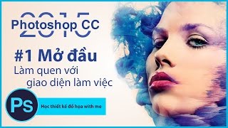 Photoshop Tutorials Làm quen với phần mềm photoshop  Bài 1 [upl. by Novelc6]