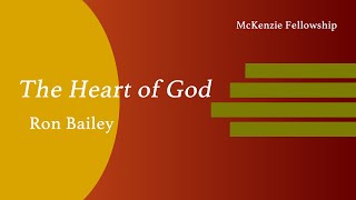 The Heart of God  Ron Bailey [upl. by Lempres]