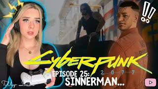 SINNERMAN Who Is Joshua Stephenson  Cyberpunk 2077 PART 25 [upl. by Allsopp]